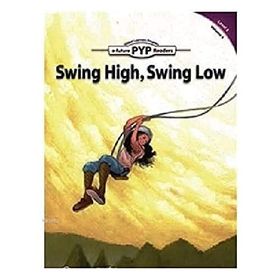 Swing High, Swing Low - PYP Readers Level 6 Volume 4 - Edward Zrudlo