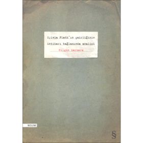 SYLVIA PLATH'IN ŞAIRLIĞININ İNTIHARI BAĞLAMINDA ANALIZI - NILGÜN MARMARA