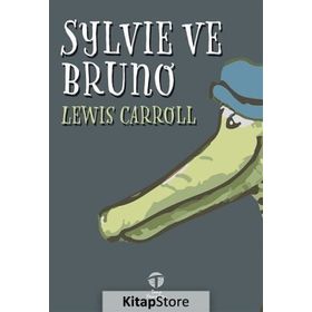 SYLVIE VE BRUNO - LEWIS CARROLL