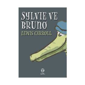 SYLVIE VE BRUNO - LEWIS CARROLL