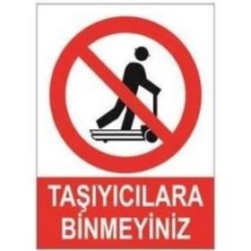 Sym STW009 Taşıyıcılara Binmeyiniz Uyarı Levhası