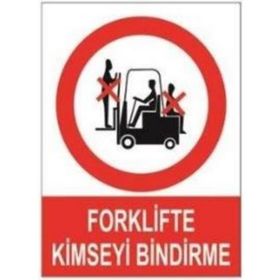 Sym STW010 Forklifte Bindirme Uyarı Levhası