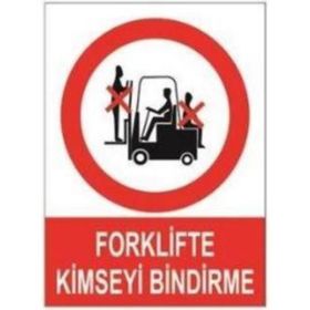 Sym STW010 Forklifte Bindirme Uyarı Levhası