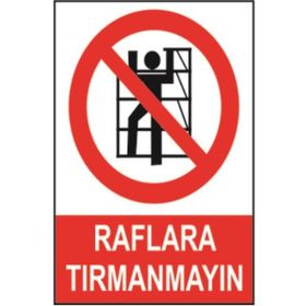 Sym STW020 Raflara Tırmanmayın Uyarı Levhası