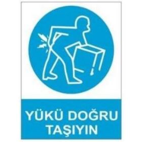 Sym STW022 Yükü Doğru Taşıyın Uyarı Levhası
