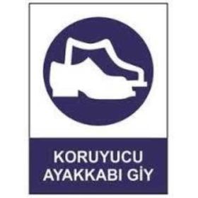 Sym STW028 Koruyucu Ayakkabı Giy Uyarı Levhası