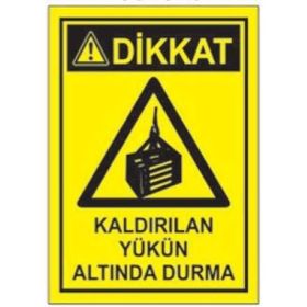Sym STW029 Dikkat Kaldırılan Yükün Altında Durma Uyarı Levhası