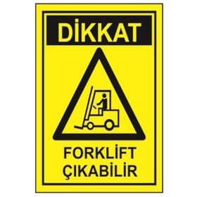 Sym STW031 Dikkat Forklift Çıkabilir Uyarı Levhası