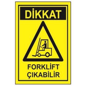 Sym STW031 Dikkat Forklift Çıkabilir Uyarı Levhası