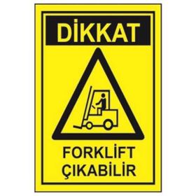 Sym STW031 Dikkat Forklift Çıkabilir Uyarı Levhası