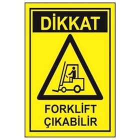 Sym STW031 Dikkat Forklift Çıkabilir Uyarı Levhası