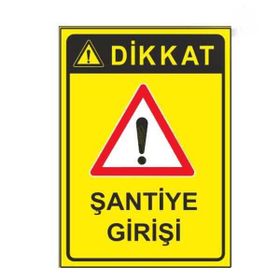 Sym STW033 Dikkat Şantıye Girişi Uyarı Levhası