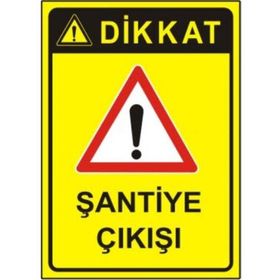 Sym STW034 Dikkat Şantiye Çıkışı Uyarı Levhası