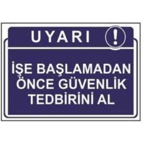 Sym STW040 İşe Başlamadan Önce Güvenlik Tedbirini Al Uyarı Levhası