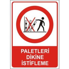 Sym STW052 Paletleri Dikine İstifleme Uyarı Levhası