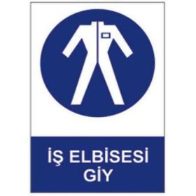 Sym STW056 İş Elbisesi Giy Uyarı Levhası