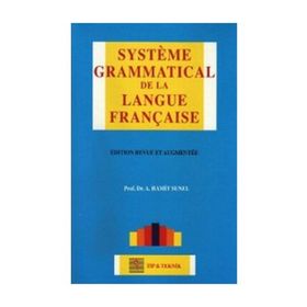 Systeme Grammatical De La Langue Française - A. Hamit Sunel