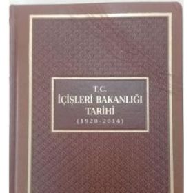 T.C. İçişleri Bakanlığı Tarihi 1920-2014 - Mehmet Çelik