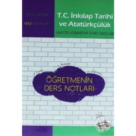 T.C. İnkılap Tarihi ve Atatürkçülük Öğretmenin Ders Notları-Editör Yayınevi