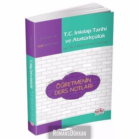 T.C. İnkılap Tarihi ve Atatürkçülük Öğretmenin Ders Notları-Editör Yayınevi