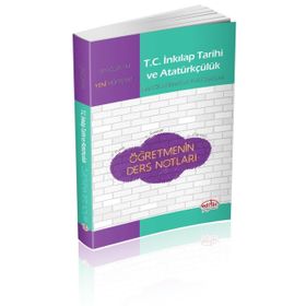 T.C. İnkılap Tarihi ve Atatürkçülük Öğretmenin Ders Notları-Editör Yayınevi