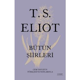 T. S. Eliot - Bütün Şiirleri Everest Yayınları