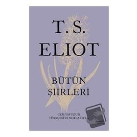 T. S. Eliot - Bütün Şiirleri Everest Yayınları