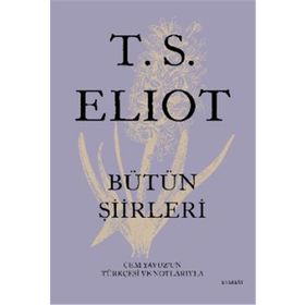 T. S. Eliot - Bütün Şiirleri Everest Yayınları