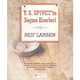 T.S.SPIVET'IN SEÇME ESERLERI - REIF LARSEN