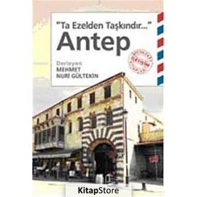 TA EZELDEN TAŞKINDIR ANTEP - MEHMET NURI GÜLTEKİN