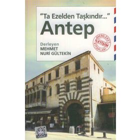 TA EZELDEN TAŞKINDIR ANTEP - MEHMET NURI GÜLTEKİN