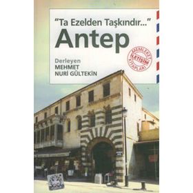 TA EZELDEN TAŞKINDIR ANTEP - MEHMET NURI GÜLTEKİN