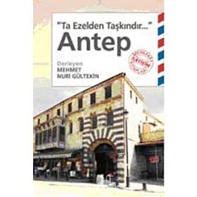 TA EZELDEN TAŞKINDIR ANTEP - MEHMET NURI GÜLTEKİN
