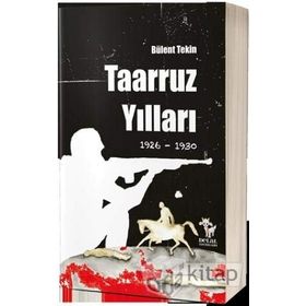 Taaruz Yılları 1926-1930 / Bülent Tekin