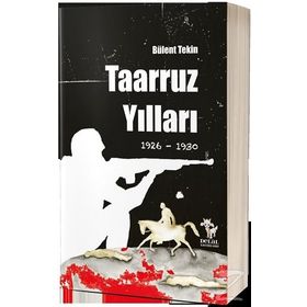 Taaruz Yılları 1926-1930 / Bülent Tekin