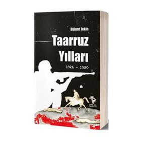 Taaruz Yılları 1926-1930 / Bülent Tekin