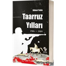 Taaruz Yılları 1926-1930 / Bülent Tekin