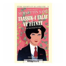 Taaşşuk-ı Talat ve Fitnat - Ciltli - Şemseddin Sami