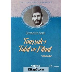TAAŞŞUK-I TAL`AT VE FITNAT - ŞEMSEDDİN SAMI (ISBN:9789753382366)