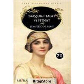 TAAŞŞUK-U TALAT VE FITNAT - ŞEMSEDDİN SAMI