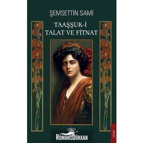 Taaşşukk-ı Talat Ve Fitnat - Şemseddin Sami