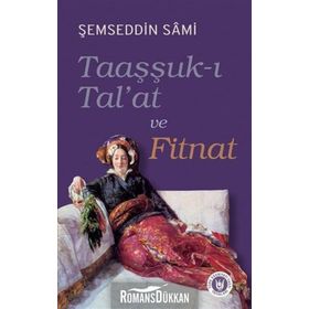 Taaşşuku Tal'at Ve Fitnat - Şemseddin Sami