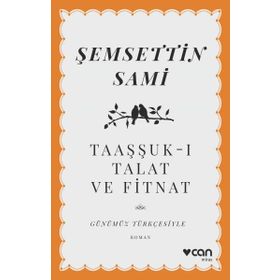 TAAŞUK-U TAL`AT VE FITNAT - ŞEMSEDDİN SAMI