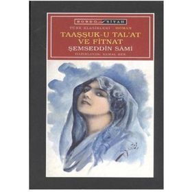 TAAŞUK-U TAL`AT VE FITNAT - ŞEMSEDDİN SAMI