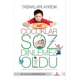 Tabakları Ayırdık Çocuklar Söz Dinlemez Oldu - Mehmet Emin Karabacak