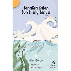 Tabakta Kalan Son Pirinç Tanesi - Hilal Gürsu