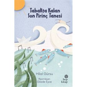 Tabakta Kalan Son Pirinç Tanesi - Hilal Gürsu