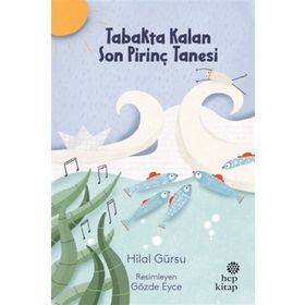 Tabakta Kalan Son Pirinç Tanesi - Hilal Gürsu