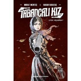 Tabancalı Kız - Ciltli - Murat Menteş & Hakan Karataş -