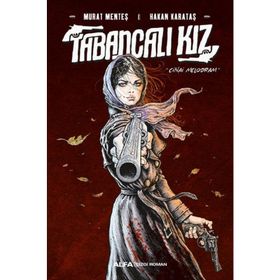 Tabancalı Kız - Ciltli - Murat Menteş & Hakan Karataş -